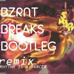 Snap! - Rhythm is a Dancer (BZRNT breaks mix bootleg)
