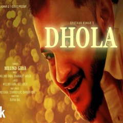 DHOLA - Surinder Shinda x Millind Gaba (0fficial Mp3)