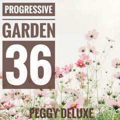 Progressive Garden # 36 >> Peggy Deluxe (LUX)