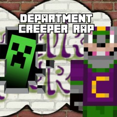 Department Creeper Rap