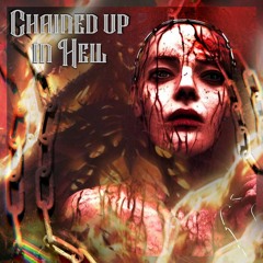 Chained up in Hell [+150 BPM]