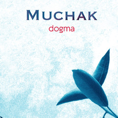 Muchak - Dogma (EP) Asymmetric Recordings