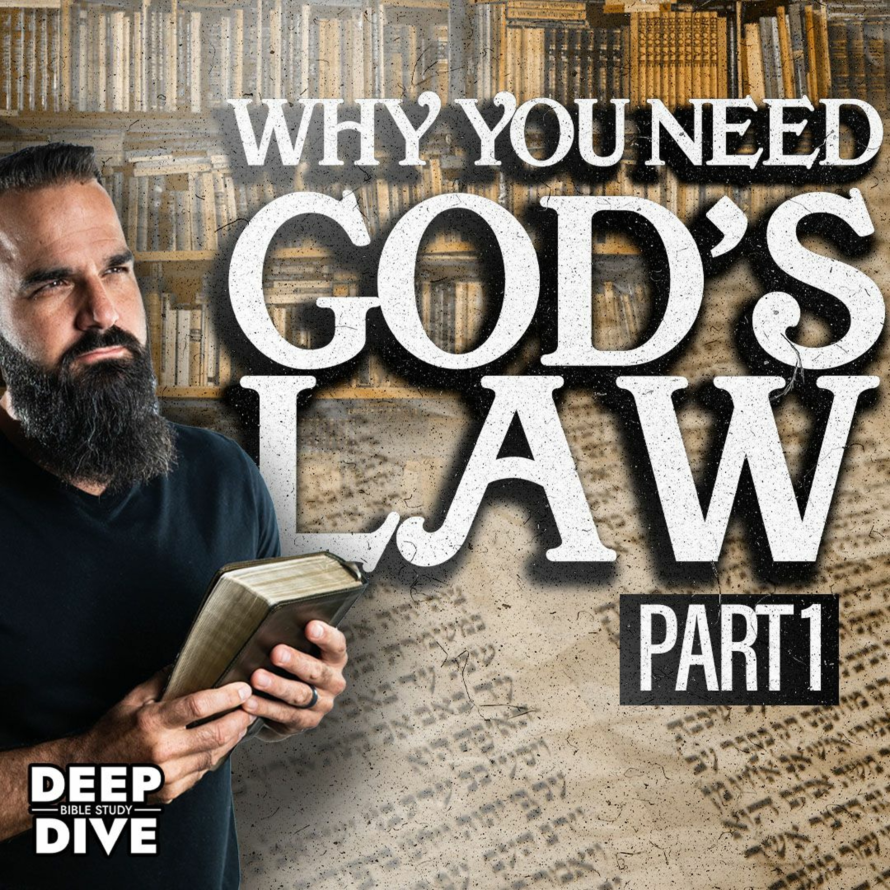 Why You Need God’s Law | Deep Dive Bible Study: Season 7: EP 1 episode artwork