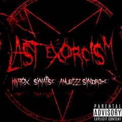 LAST EXORCISM [2K Special ft. Anubizz, Synapse, syndr0me]