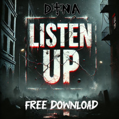 DYNA - LISTEN UP (1.6K FREE DOWNLOAD)