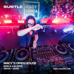 Subtle Radio 002 - Macy's Open House - 09/06/25