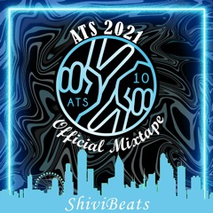 ATS 2021 - Official Mixtape by ShiviBeats (ft.KaK, DJ MG, & ROVA)