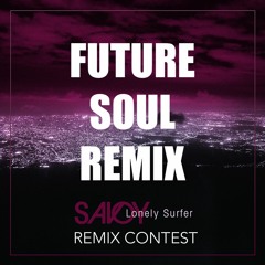 Savoy - Lonely Surfer - Future Soul Remix