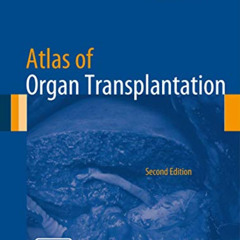 [DOWNLOAD] KINDLE 📔 Atlas of Organ Transplantation by  Abhinav Humar &  Mark L. Stur