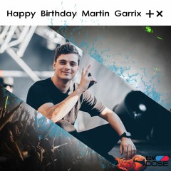 Martin Garrix Birthday Mix