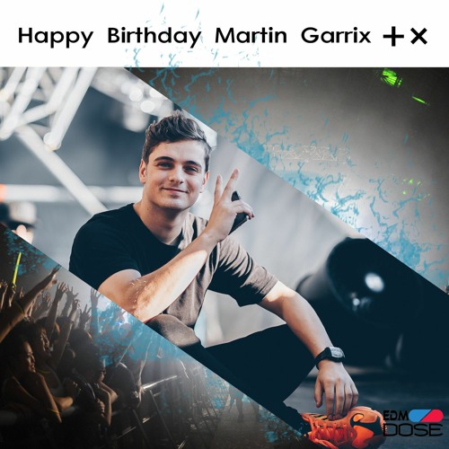 Stream Martin Garrix Birthday Mix by Joey Garrix | Listen online for