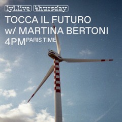Tocca il Futuro w/ Martina Bertoni - LYL Radio - 28th March 2024