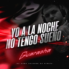 Yo a la Noche No Tengo Sueño Guaracha