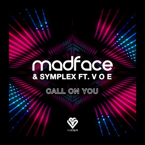Viper Recordings - Madface & Symplex - Call On You ft. V O E (BBC Radio 1 Premiere)