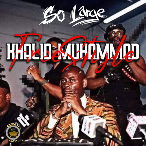 So Large - Khalid Muhammed Freestyle