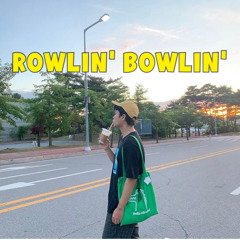 Rowlin' Bowlin' (Demo)