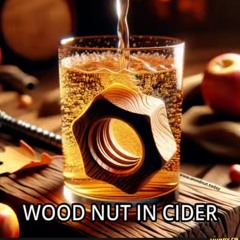 Wood nut in cider (Old gems can shine again)
