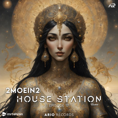 House Station EP17 "2Moein2" ArioSession 144