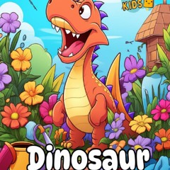 Read [P.D.F] Dinosaur Coloring Book for Kids: 50+ Fun Dinosaur Coloring Pages with T-Rex,