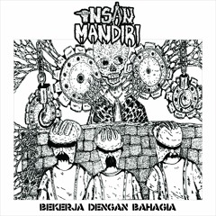 5 . Insan Mandiri - Punkrock Terdomestikasi (cover Version Dari Milisi Kecoa)