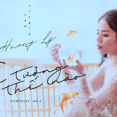 Cứ Tưởng Thế Nào - Hương Ly