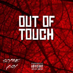 out of touch  [prod.   2Lucky4Me    ]