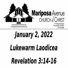 2022-01-02 - Lukewarm Laodicea (Rev 3:14-16) - Nathan Franson