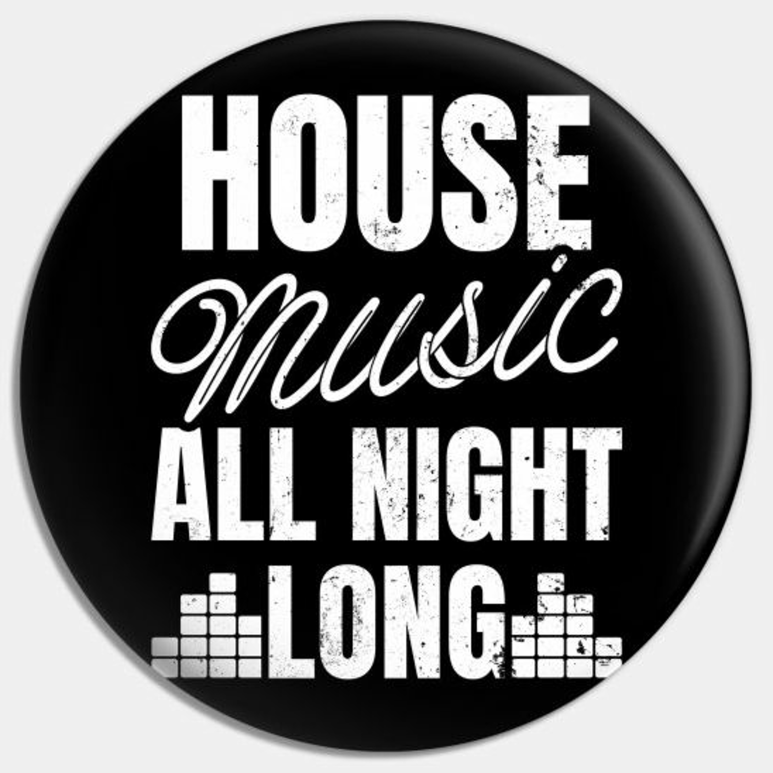 House Music All Night Long Mix