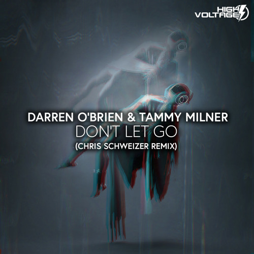 Darren O'Brien, Tammy Milner, Chris Schweizer - Don't Let Go