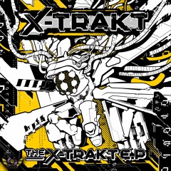 X-Trakt - The X-Trakt EP [NSA019]