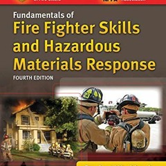 [ACCESS] [KINDLE PDF EBOOK EPUB] Fundamentals of Fire Fighter Skills and Hazardous Ma