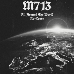 all around the world (M713 HARDTECHNO RE-COVER)