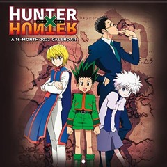 Access [KINDLE PDF EBOOK EPUB] 2023 Hunter x Hunter Wall Calendar by  Trends International 💕