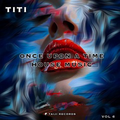 ONCE UPON A TIME HOUSE MUSIC VOL6