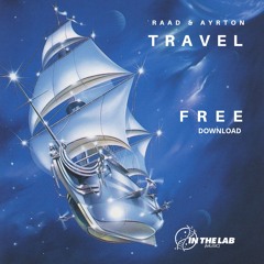 PremEar: Raad & Ayrton - Travel [FREE DOWNLOAD]
