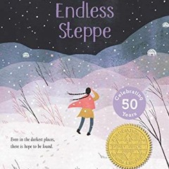[ACCESS] EPUB KINDLE PDF EBOOK The Endless Steppe: Growing Up in Siberia by  Esther Hautzig 💓