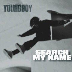 NBA YoungBoy- Search My Name