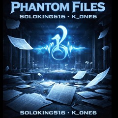 Phantom Files  (Remastered)