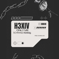 H3XIV - Only Me ( Schranz Edit ) FREEDL008