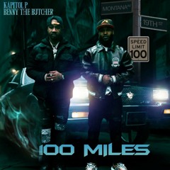 100 Miles (feat. Benny The Butcher)