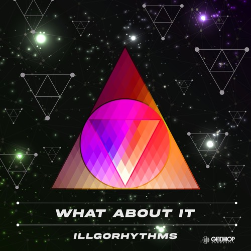 Illgorhythms - What About It