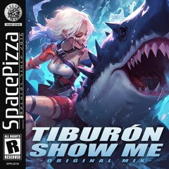 Tiburon - Show Me [Out Now]