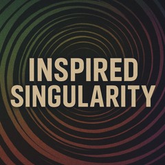 Inspired Singularity