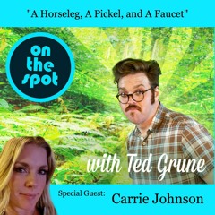OTS 8.11 "A Horseleg, A Pickel, And A Faucet." - Carrie Johnson