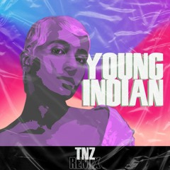 Madame Gandhi - Young Indian (tnz Remix)