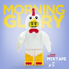 Morning Glory - Mixtape Five - James Alexandr