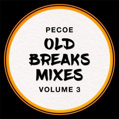 Pecoe - Old Breaks Mixes Volume 3