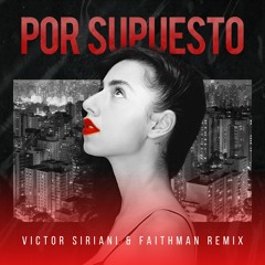Marina Sena - Por Supuesto (Victor Siriani & Faithman Remix) [FREE DOWNLOAD]