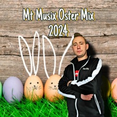 Mt Musix`s Oster Mix 2024