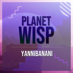 Planet Wisp Remix [2021]